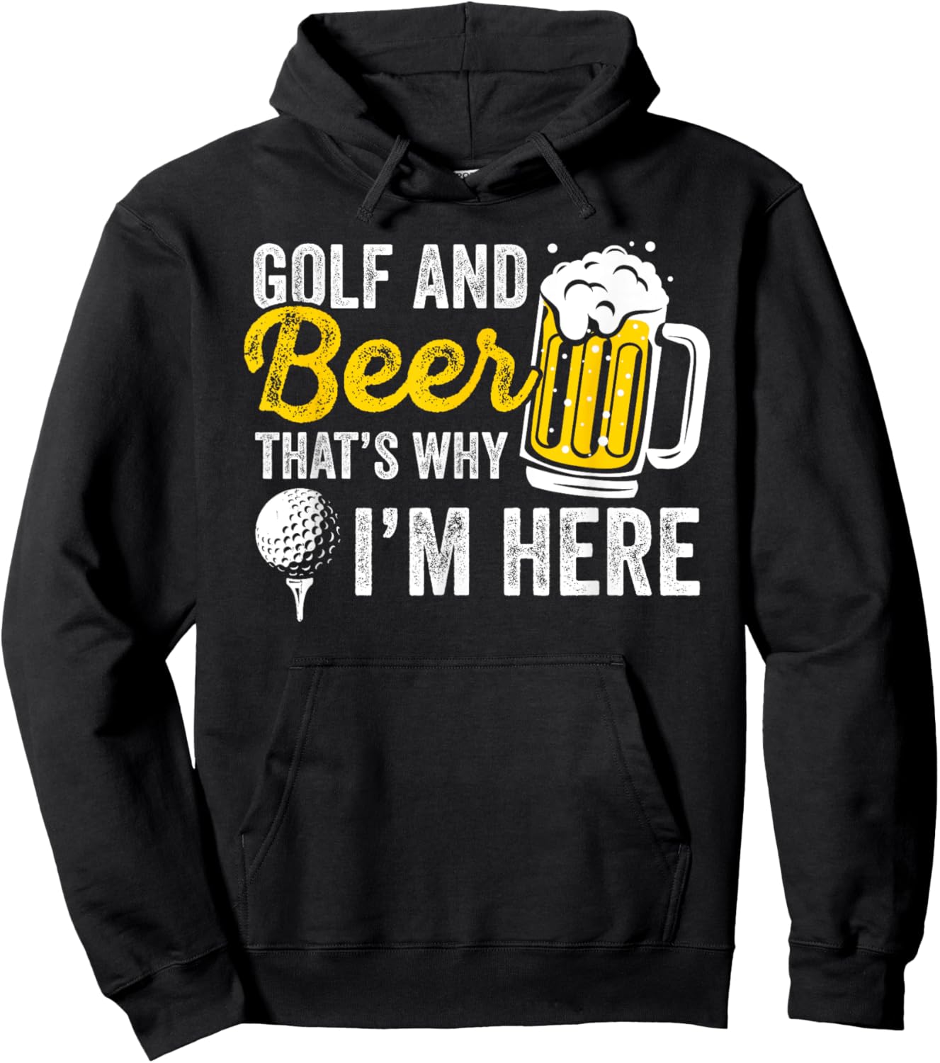 Golf And Beer That's Why I'm Here Golfer Golf Player Hoodie - Hoodie | Black