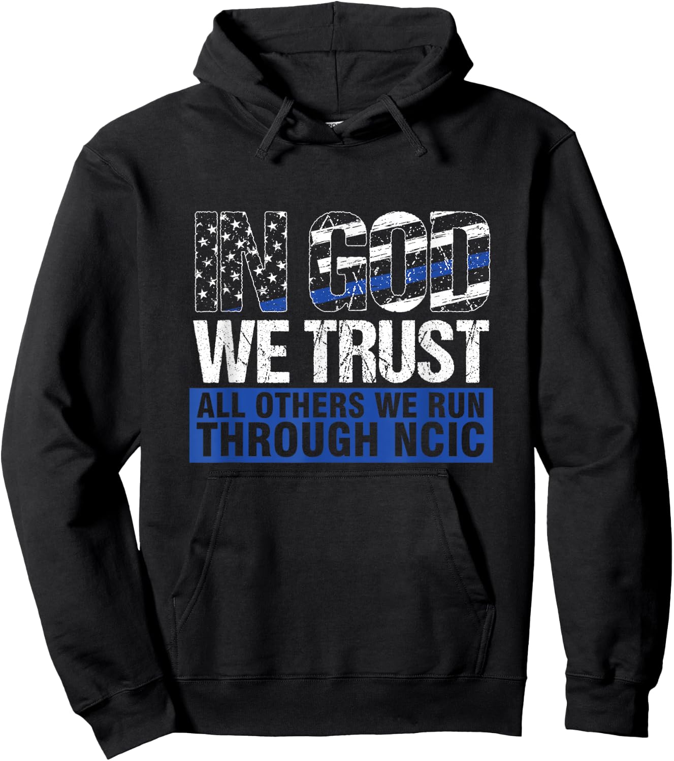 Crime Investigator In God We Trust We Run Through NCIC Hoodie - Hoodie | Black