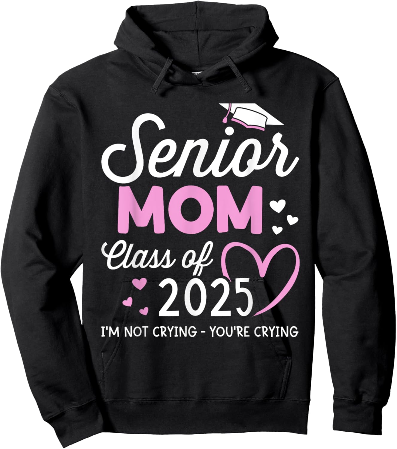Senior mom 2025 graduation class of not crying Hoodie - Hoodie | Black