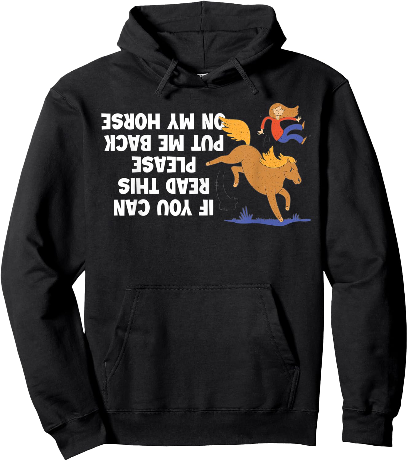 If You Can Read This Please Put Me Back On My Horse Hoodie - Hoodie | Black