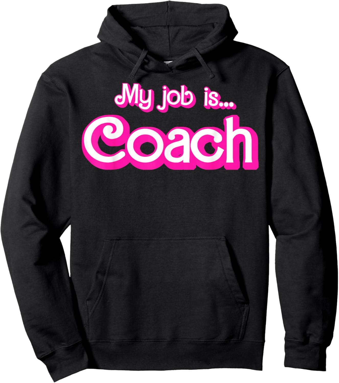 My Job Is Coach Hoodie - Hoodie | Black