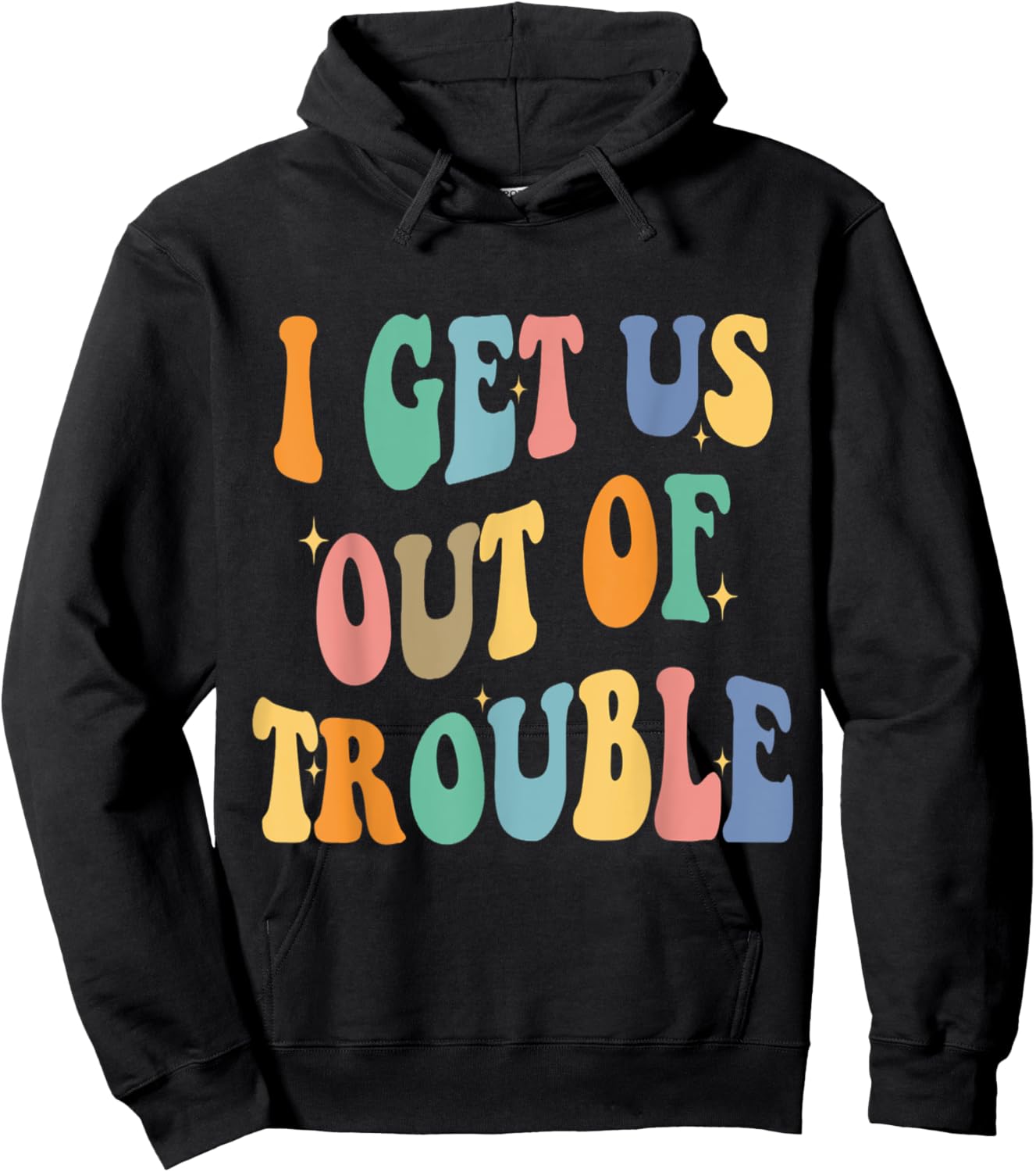 I Get Us Into Out of Trouble Set Matching Couples Women Men Hoodie - Hoodie | Black