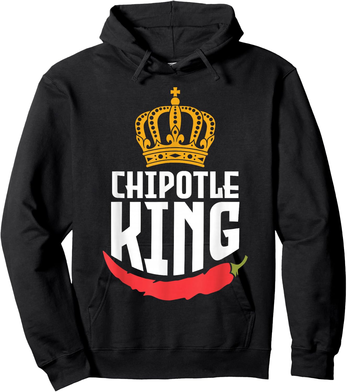 Chipotle King Chipotle Lover Hoodie - Hoodie | Black