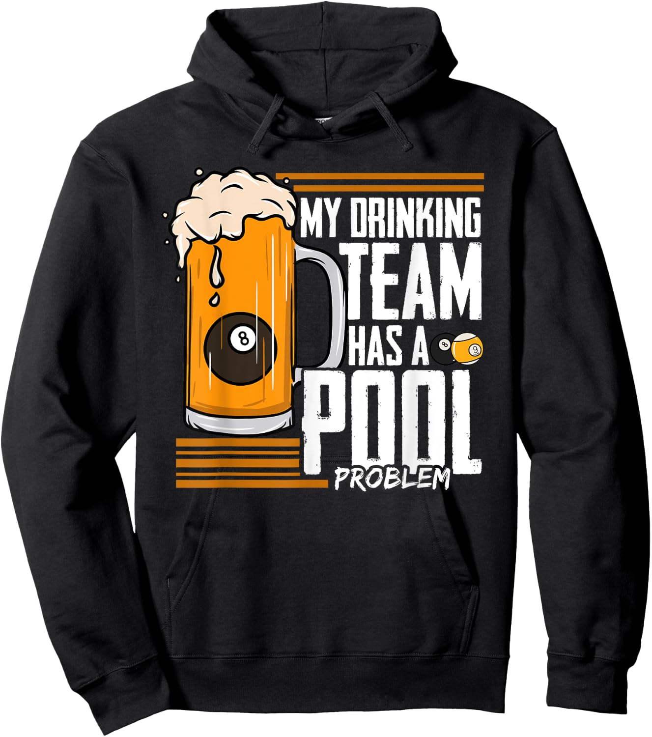 My Drinking Team Has A Pool Problem Billiard Hoodie - Hoodie | Black