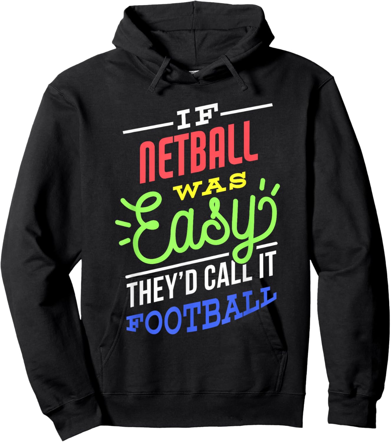 If Netball Was Easy Saying Funny Netball Player Hoodie - Hoodie | Black