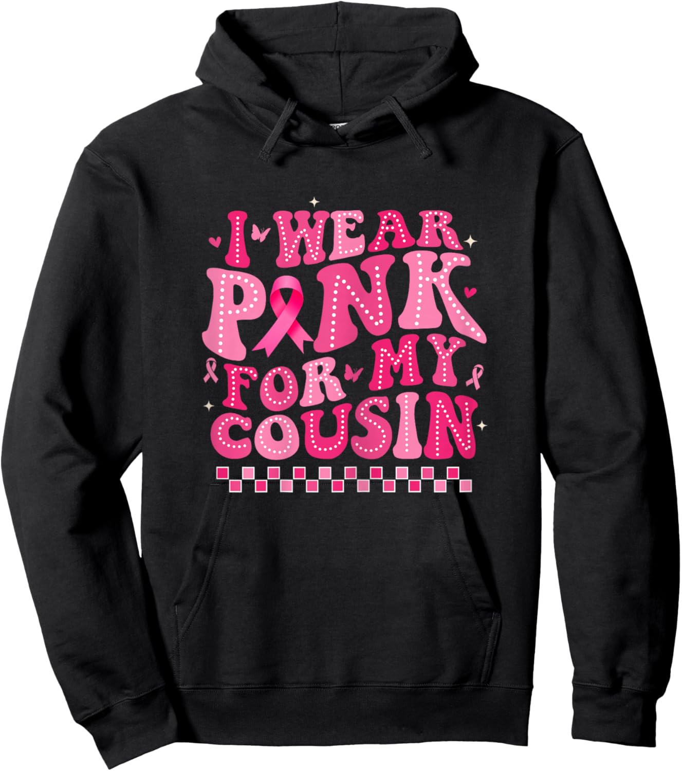 I Wear Pink For My Cousin Breast Cancer Awareness Supporter Hoodie - Hoodie | Black