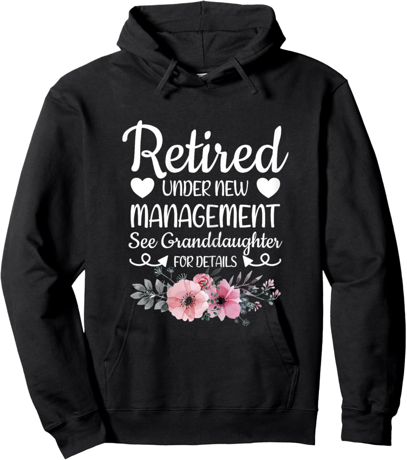Retired Under New Management Granddaughter Grandma Grandpa Hoodie - Hoodie | Black