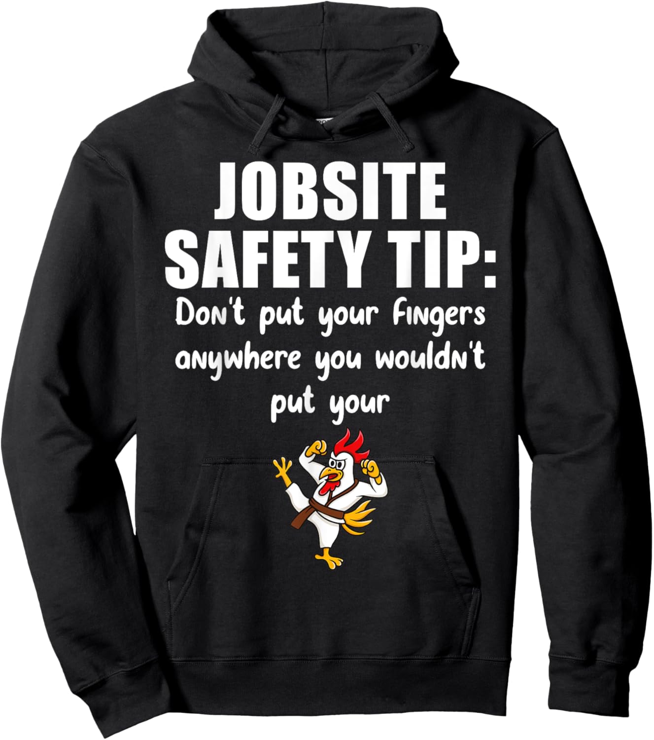 Funny Construction Jobsite Safety Tip Ideas Don't Put Your Fingers Anywhere - -Adults, Black, Small, Short Sleeve Hoodie - Hoodie | Black