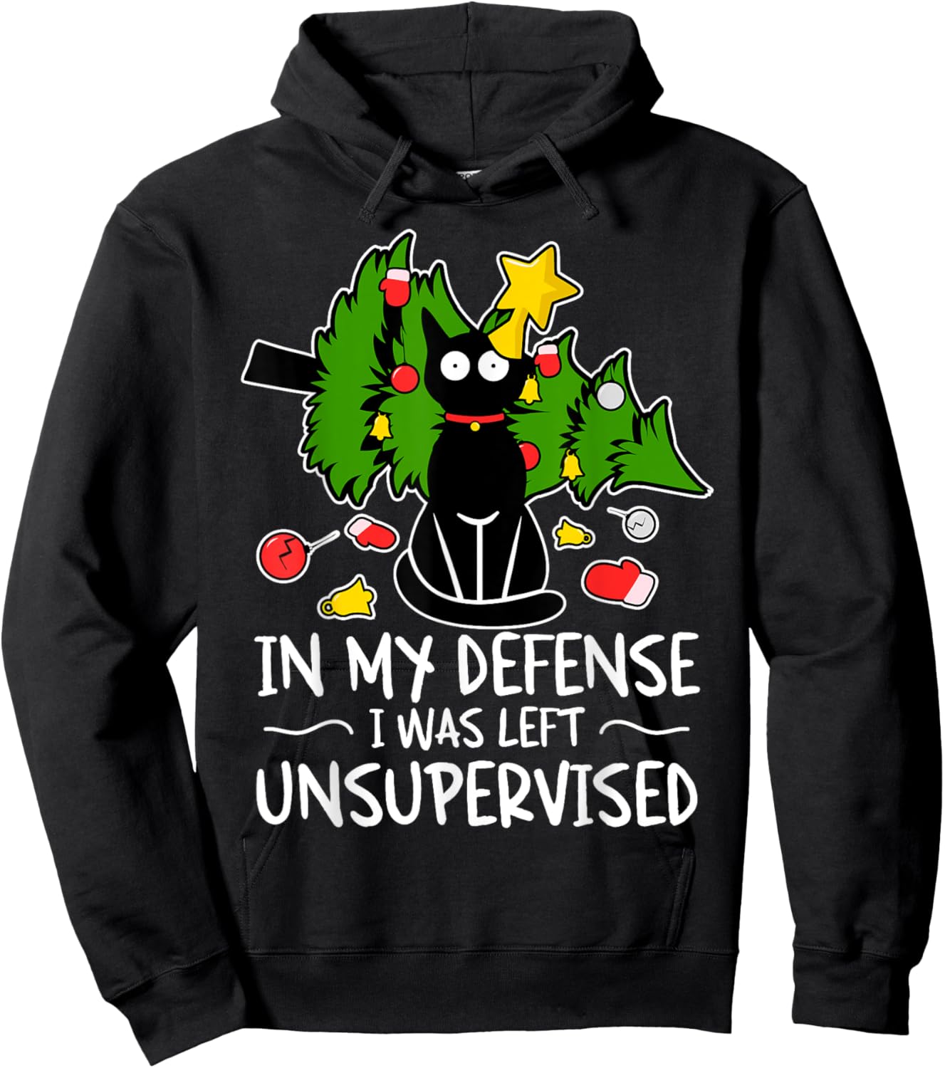 In My Defense, I Was Left Unsupervised Funny Cat Christmas Hoodie - Hoodie | Black
