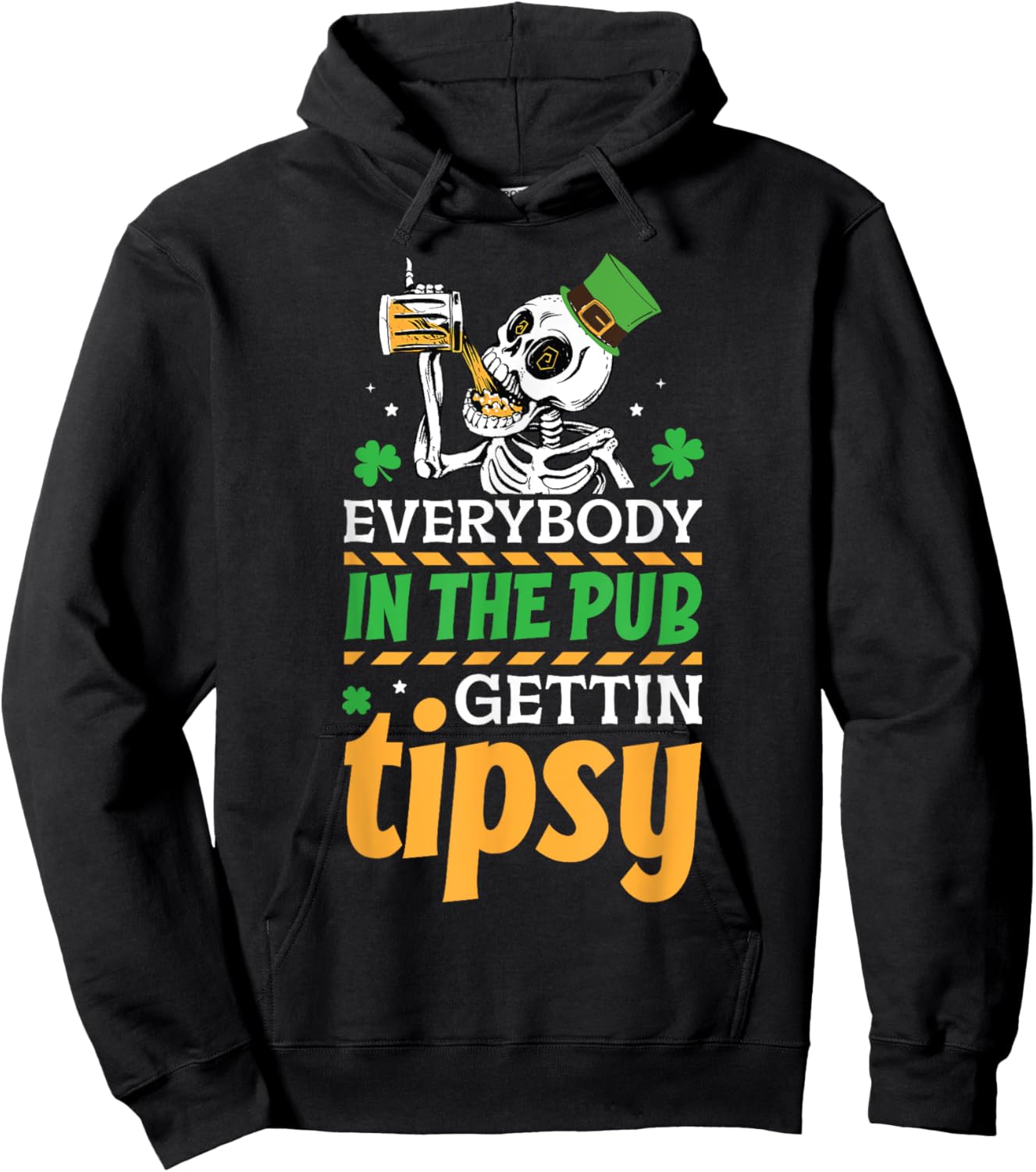 Everybody In The Pub Getting Tipsy St Patrick's Day Hoodie - Hoodie | Black