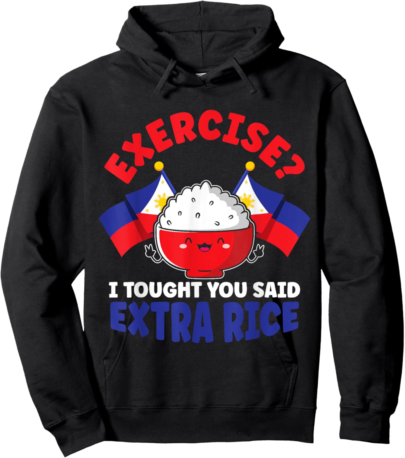 Exercise? I Thought You Said Extra Rice Funny Filipino Rice Hoodie - Hoodie | Black