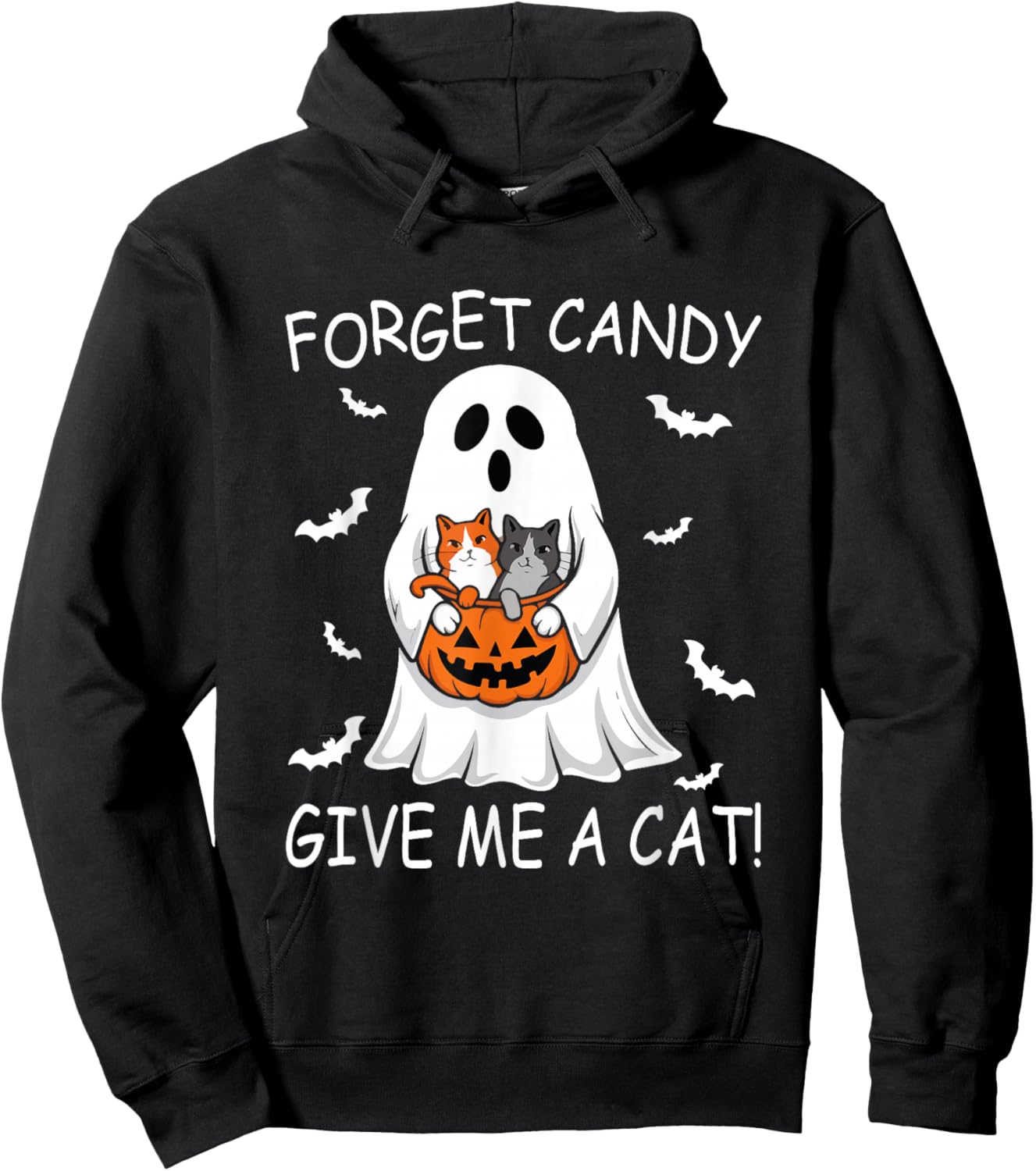 Forget Candy Give Me Cat lover Ghost Funny Halloween Hoodie - Hoodie | Black
