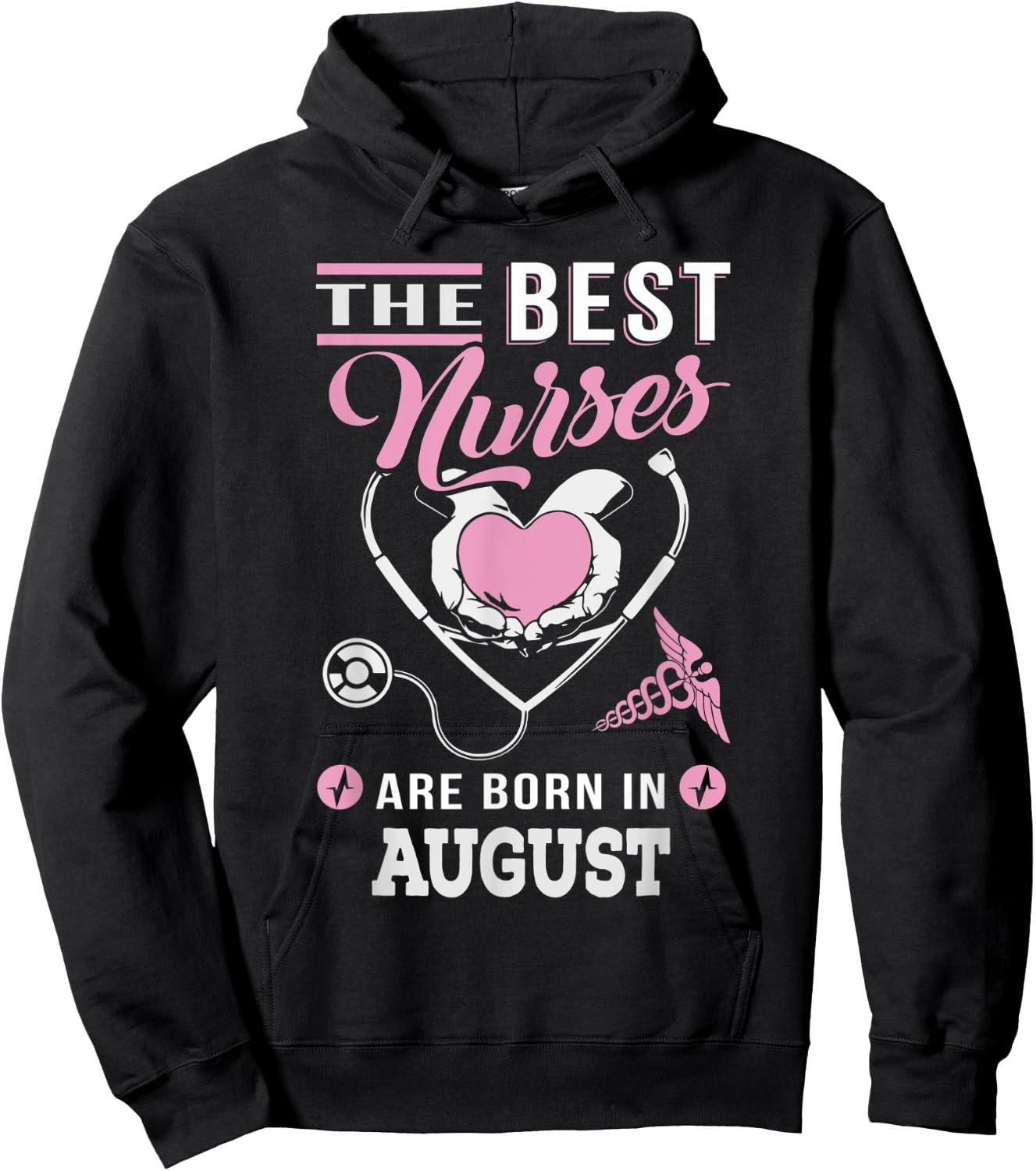 The best nurses are born in August Nursing Hoodie - Hoodie | Black