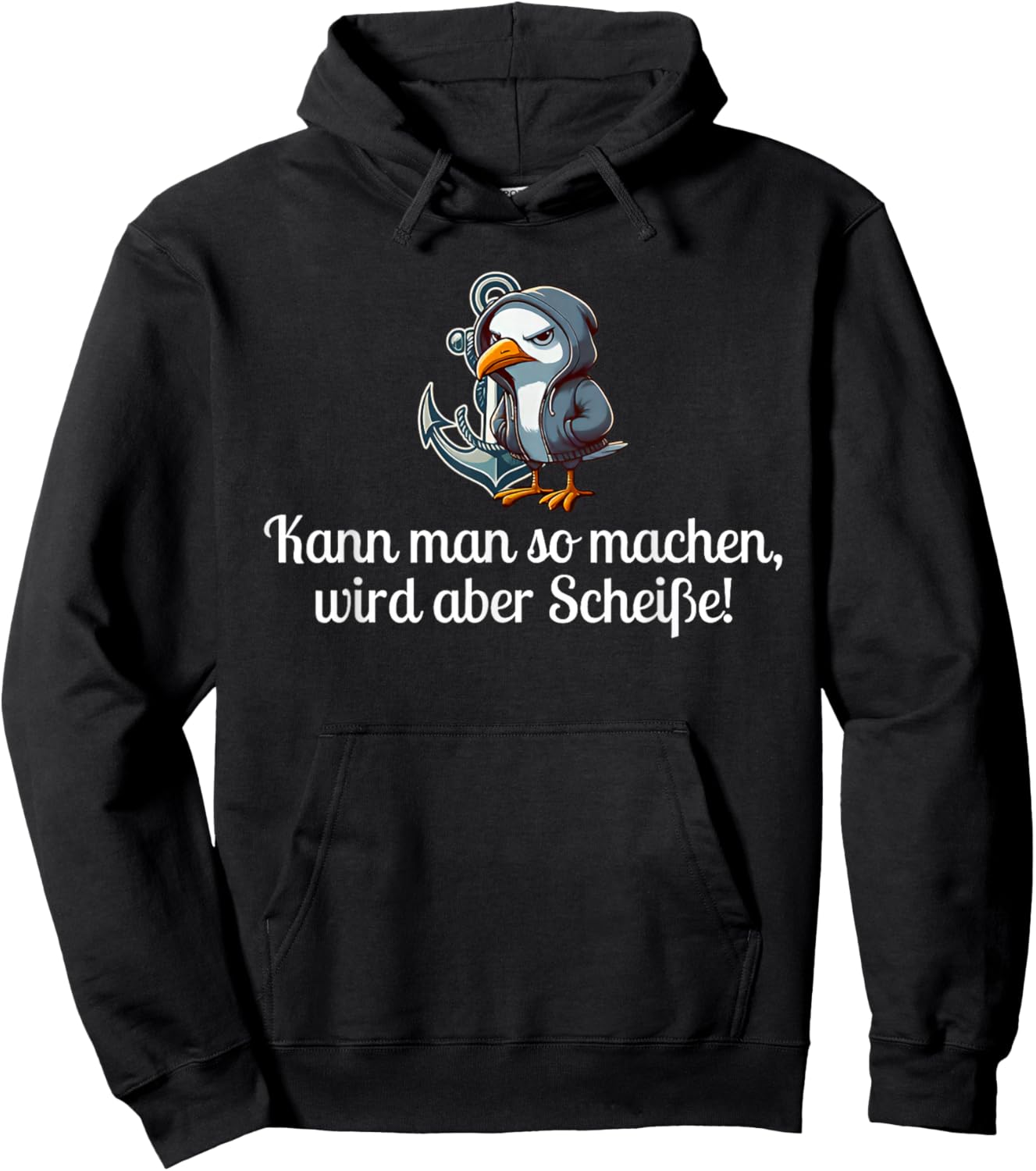kann man so Machen Wird Aber scheiße Hoodie - Hoodie | Black