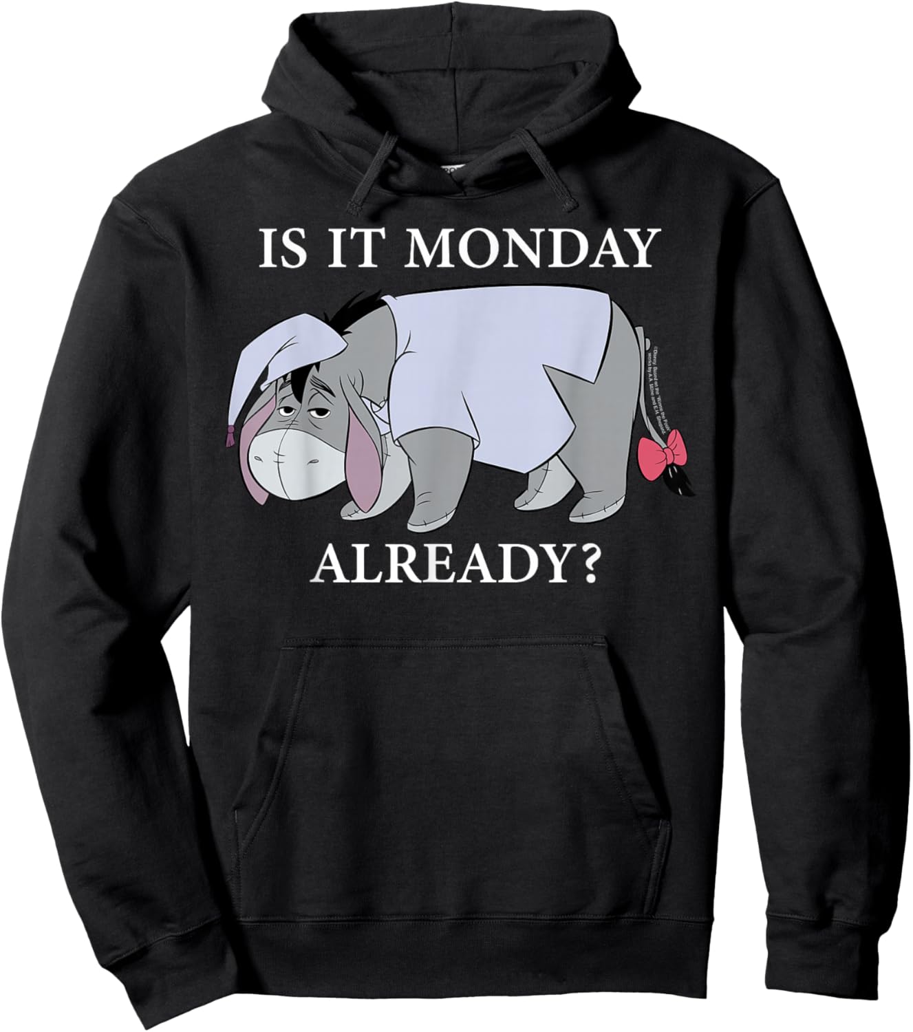 Disney Winnie the Pooh Eeyore "Is it Monday Already?" Funny Hoodie - Hoodie | Black