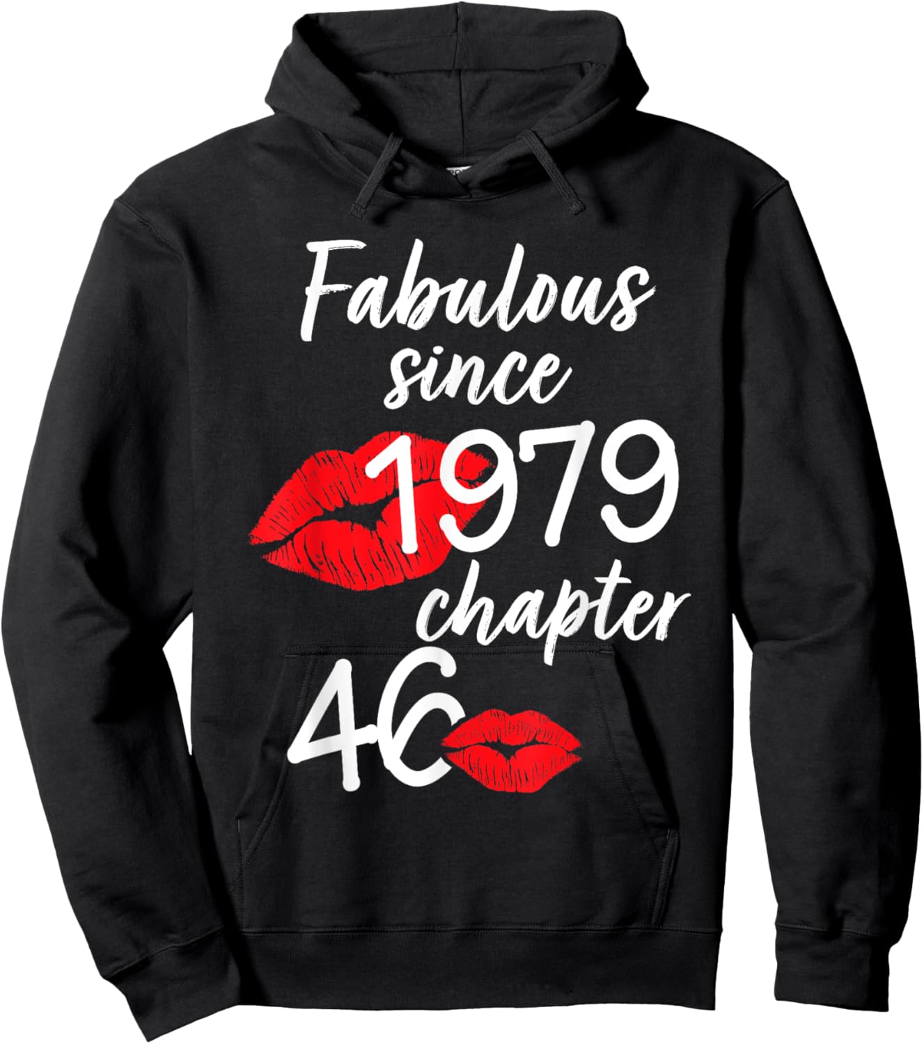 46 Years Old And Fabulous Birthday Since 1979 Chapter 46 Hoodie - Hoodie | Black