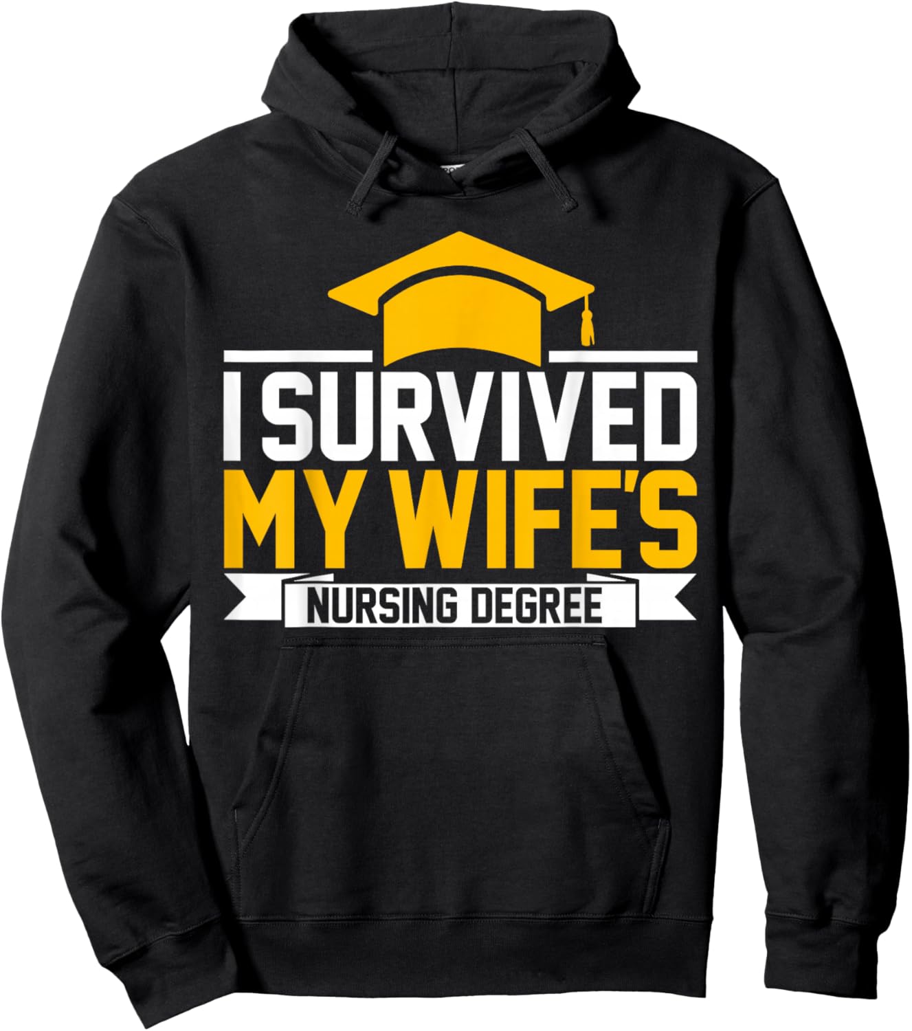 I Survived My Wife's Nursing Degree Nursing School Husband Hoodie - Hoodie | Black