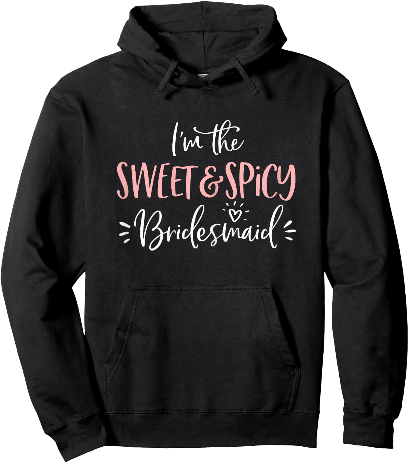 The Sweet & Spicy Bridesmaid Matching Bachelorette Party Hoodie - Hoodie | Black