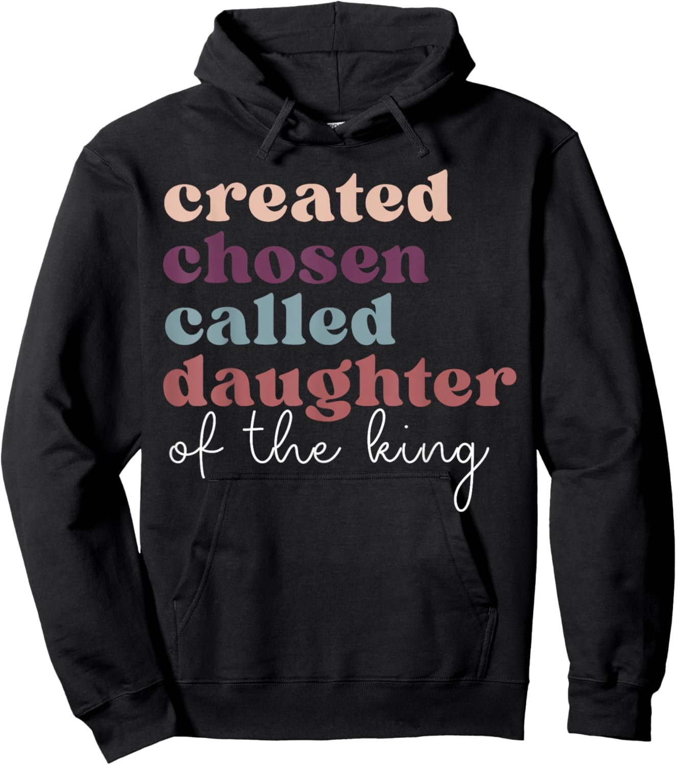 Created Chosen Called Daughter Of The-King Biblical Hoodie - Hoodie | Black