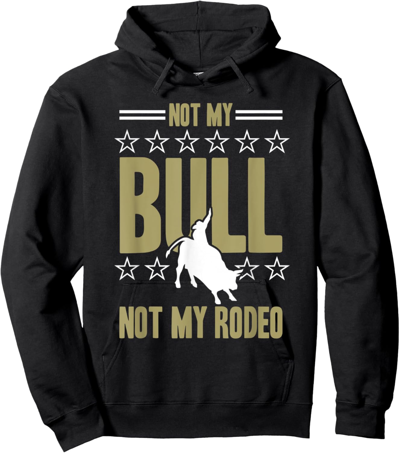 Not My Bull Not My Rodeo Bull Riding Cowboy Rodeo Hoodie - Hoodie | Black
