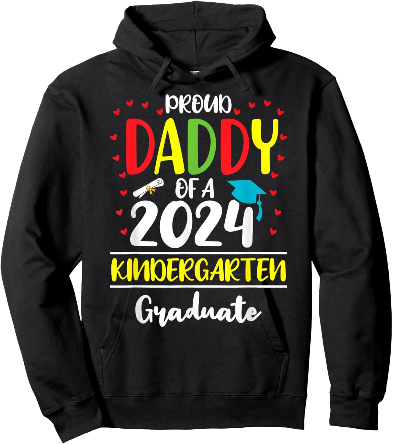 Funny Proud Daddy of a Class of 2024 Kindergarten Graduate Hoodie - Hoodie | Black