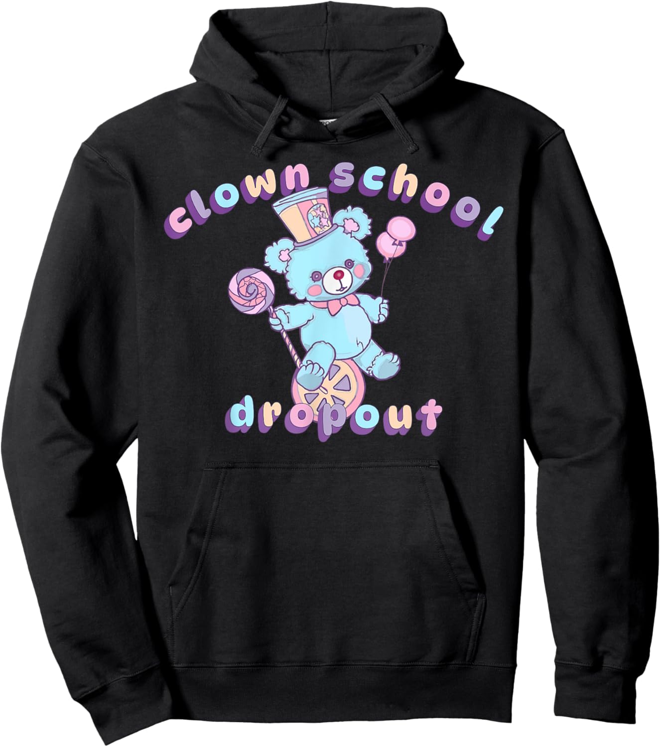 Clown School Dropout Pastel Goth Teddy Bear Clowncore Circus Hoodie - Hoodie | Black