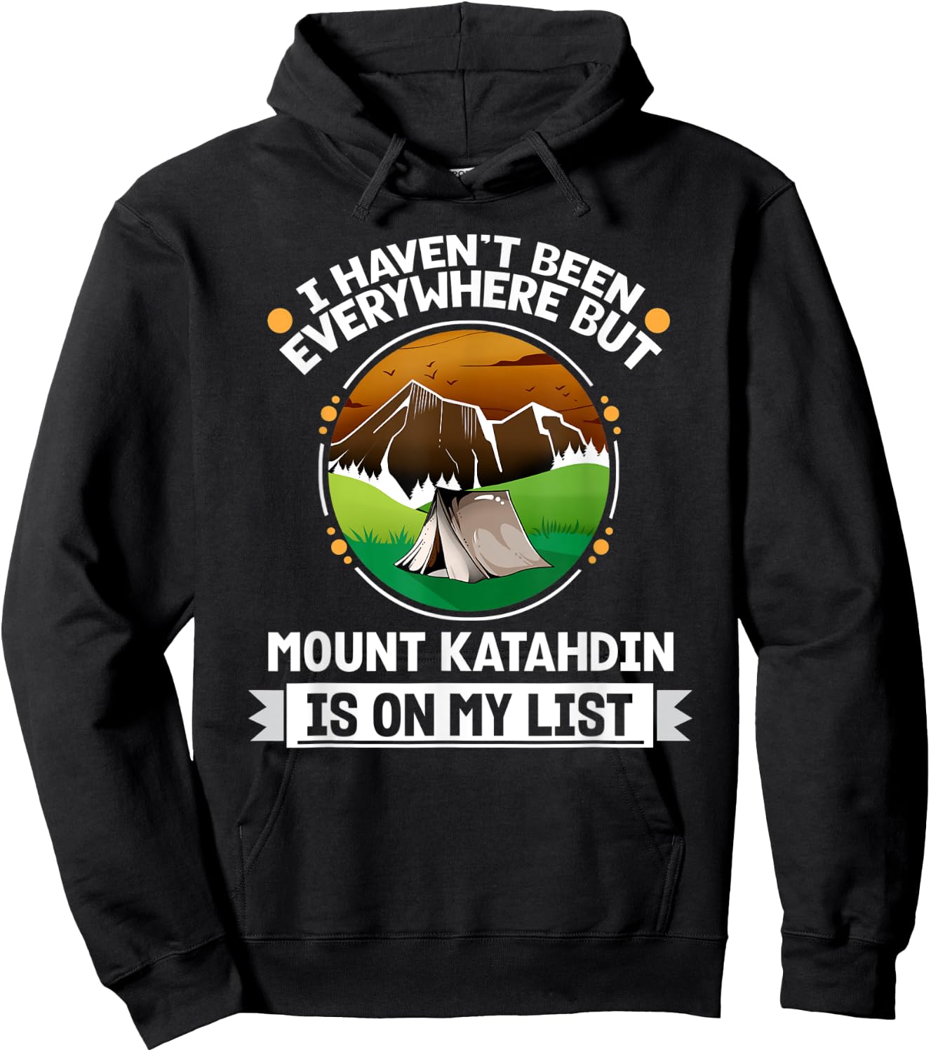 Mount Katahdin Is On My List Hiking Camping Hiker Camper Hoodie - Hoodie | Black