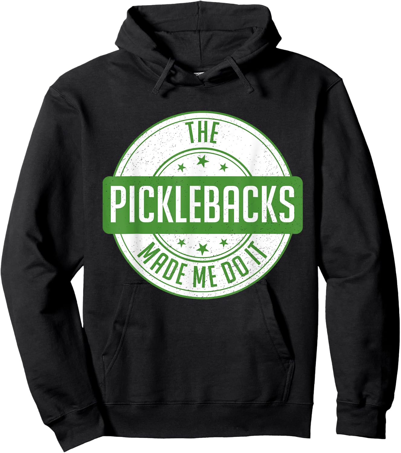 Picklebacks Made Me Do It, Funny Pickleback shot Hoodie - Hoodie | Black
