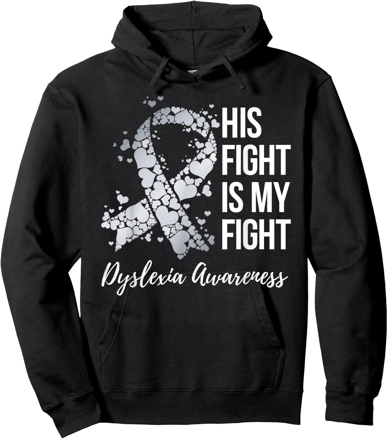 His Fight Is My Fight Dyslexia Awareness Hoodie - Hoodie | Black