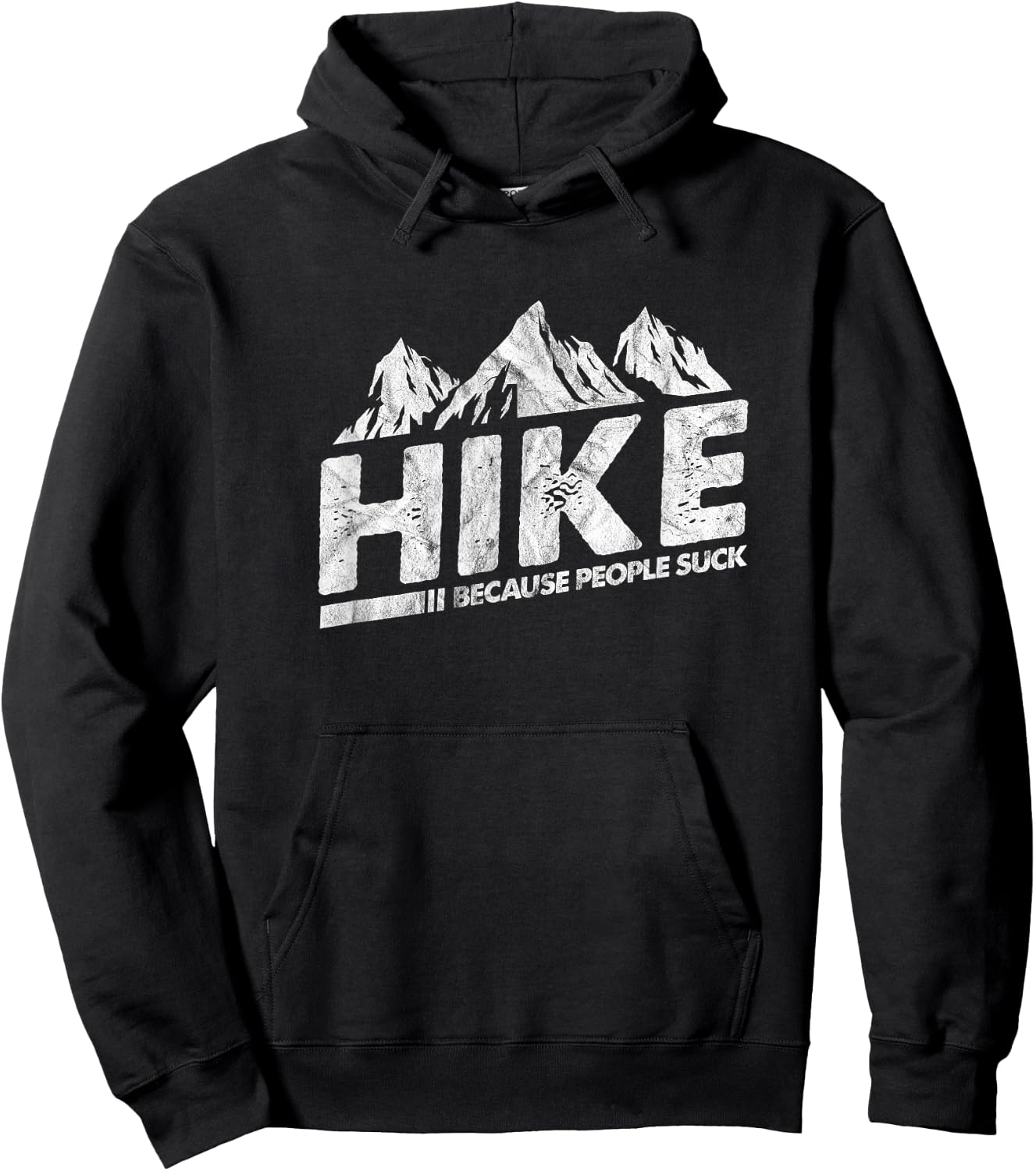 Hike Because People Suck Funny Hiking Hiker Sarcastic Hoodie - Hoodie | Black
