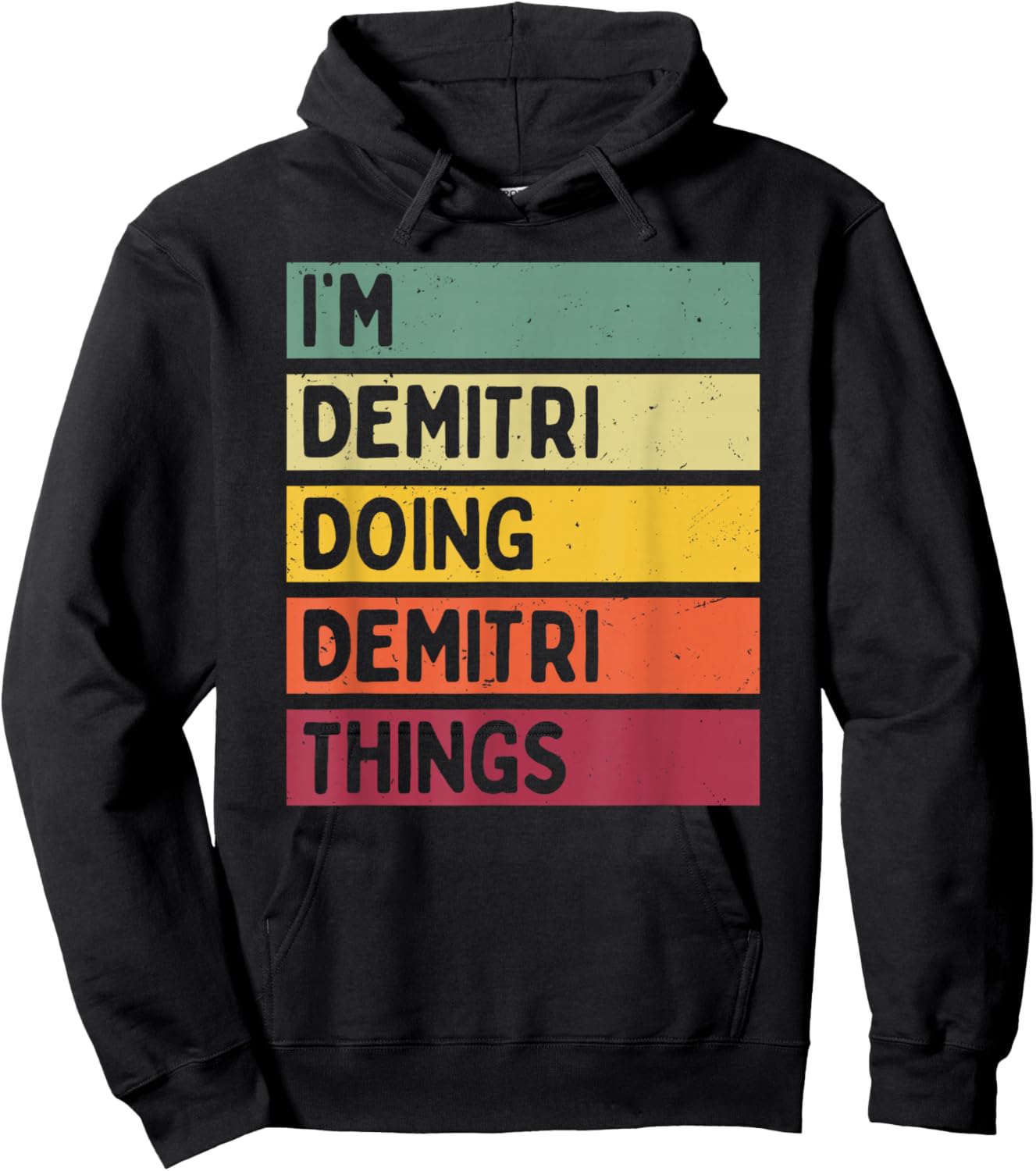I'm Demitri Doing Demitri Things Funny Custom Name Hoodie - Hoodie | Black