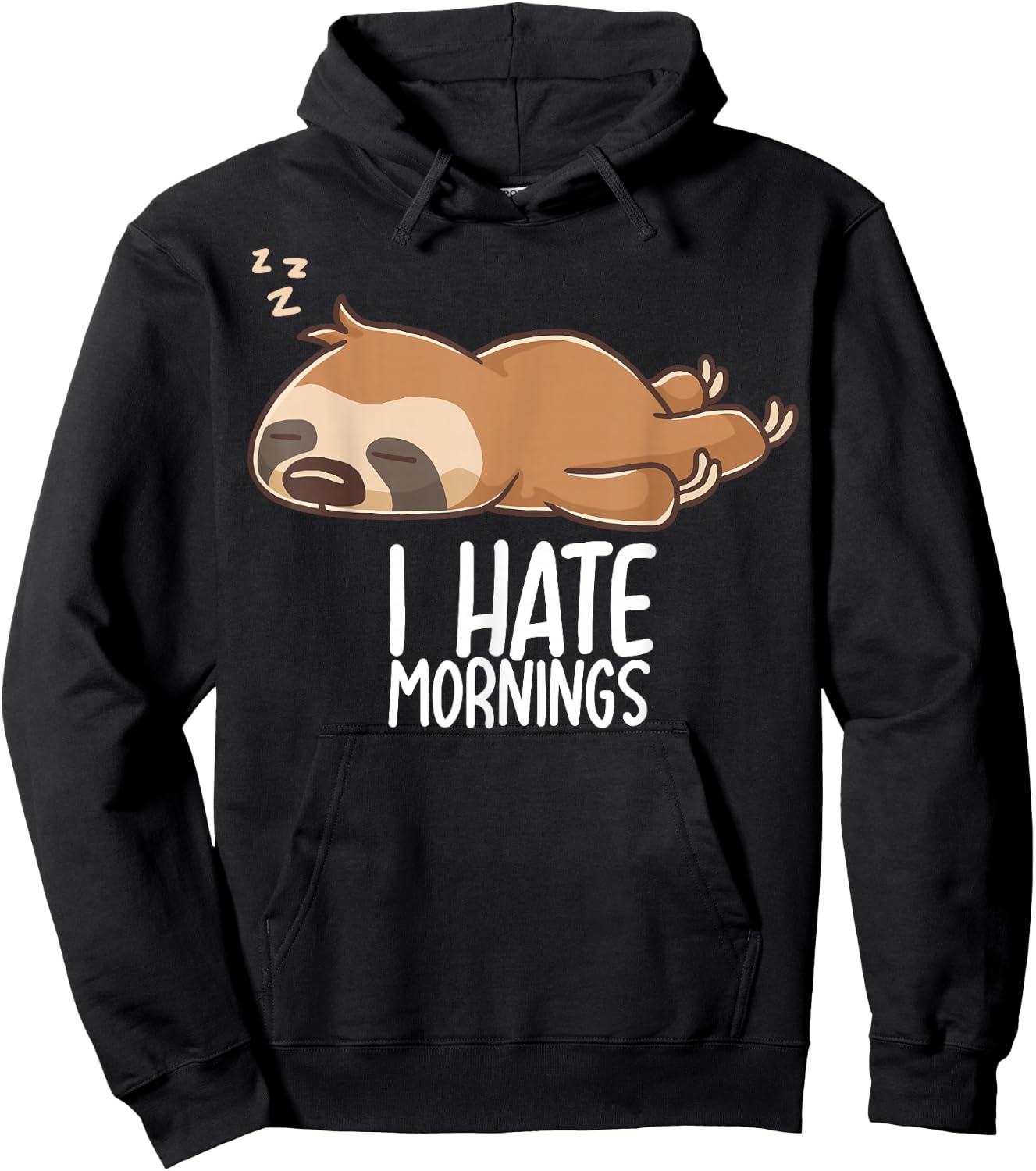 I Hate Mornings Sleeping Sloth Tired Sloth Sleep Sleep Hoodie - Hoodie | Black