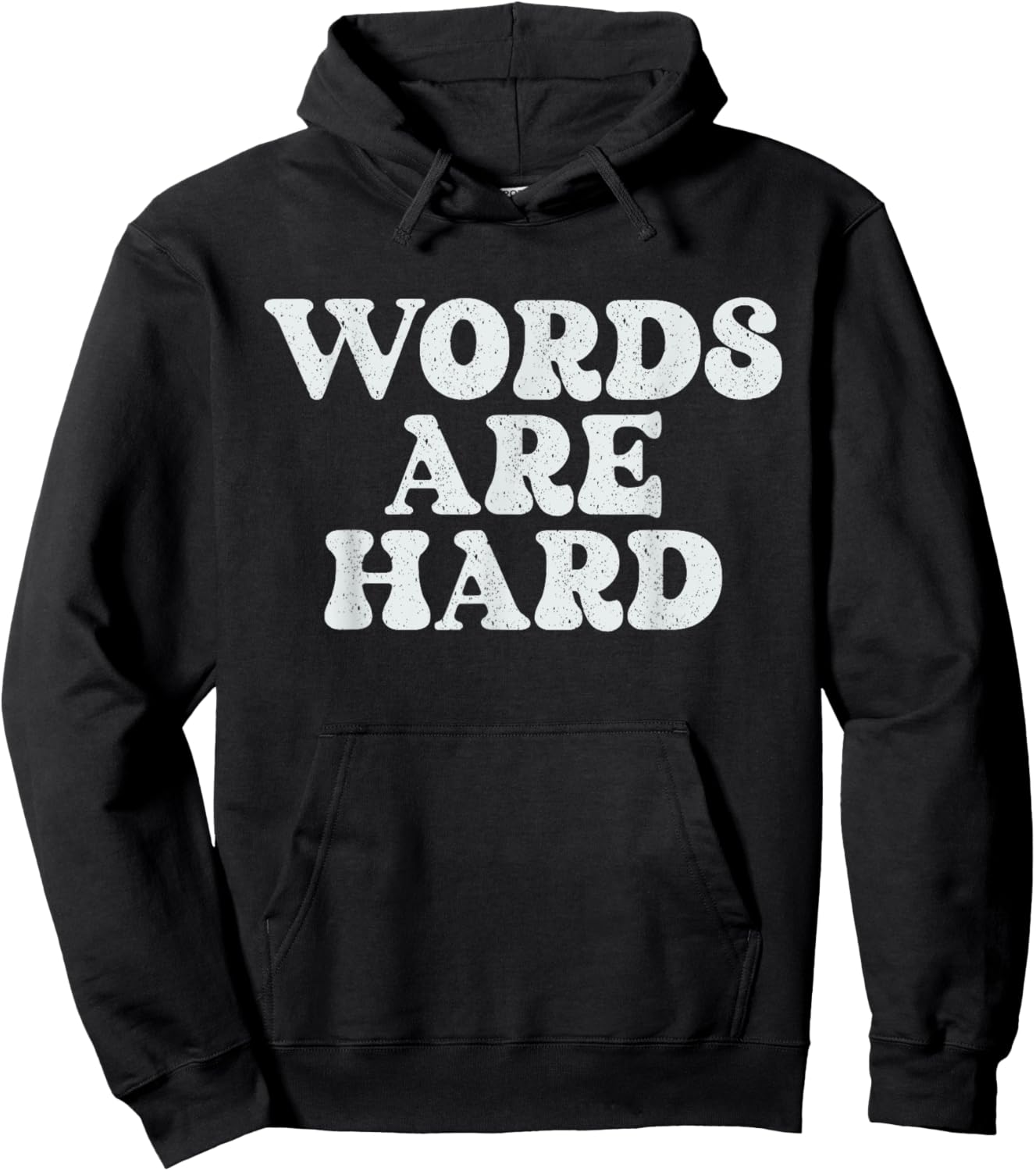 Words Are Hard Funny Vintage Stressed Hoodie - Hoodie | Black