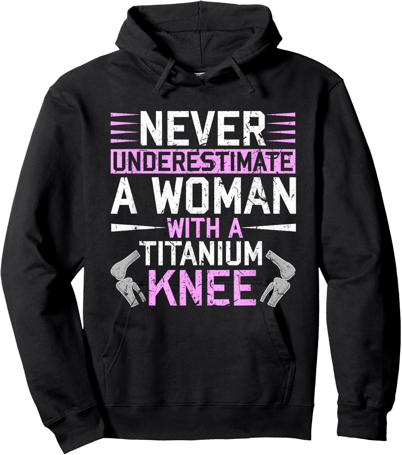 Never Underestimate A Woman With A Titanium Knee Replacement Hoodie - Hoodie | Black