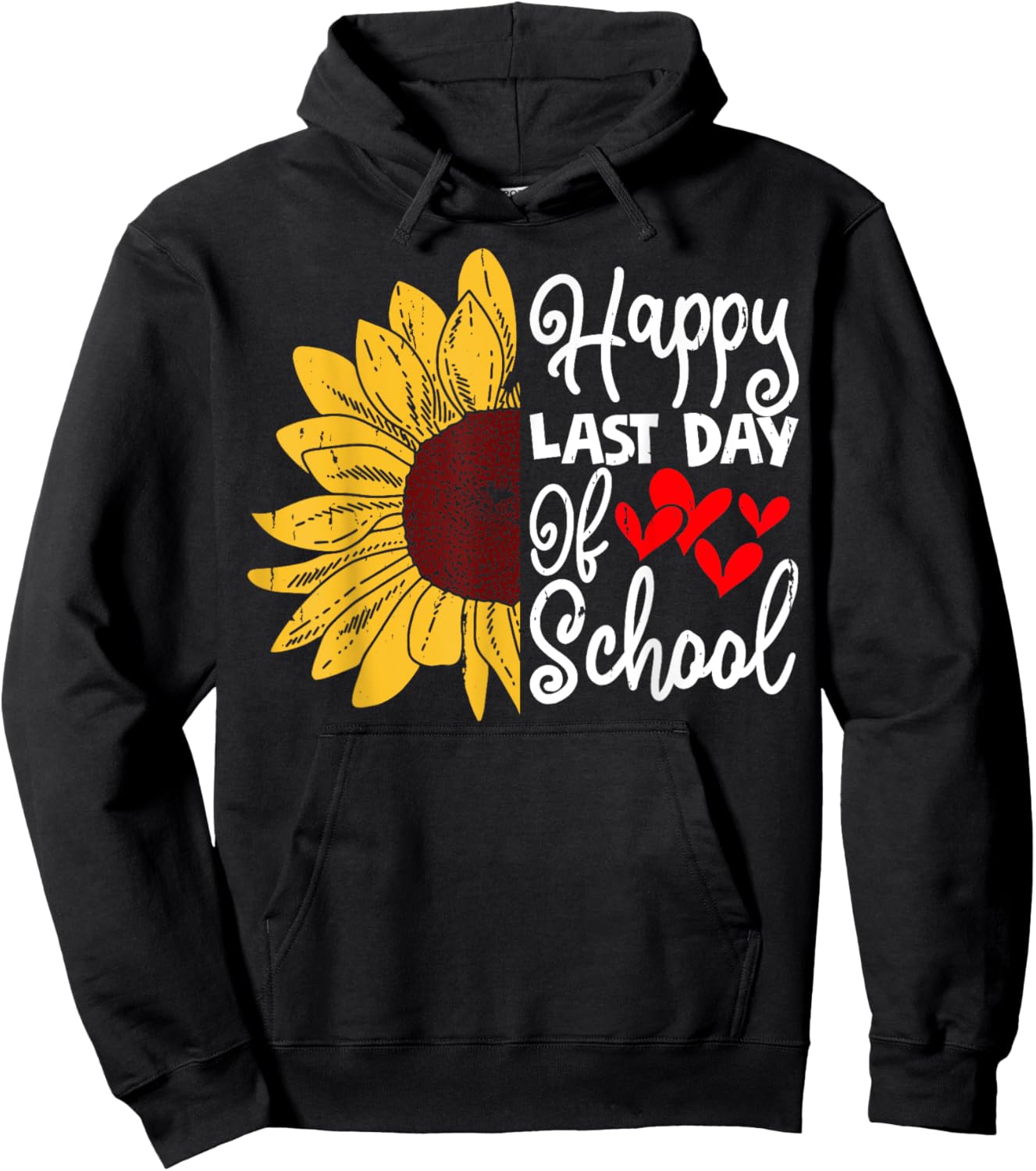 Happy Last Day of School Teachers Student Sunflower Design Hoodie - Hoodie | Black