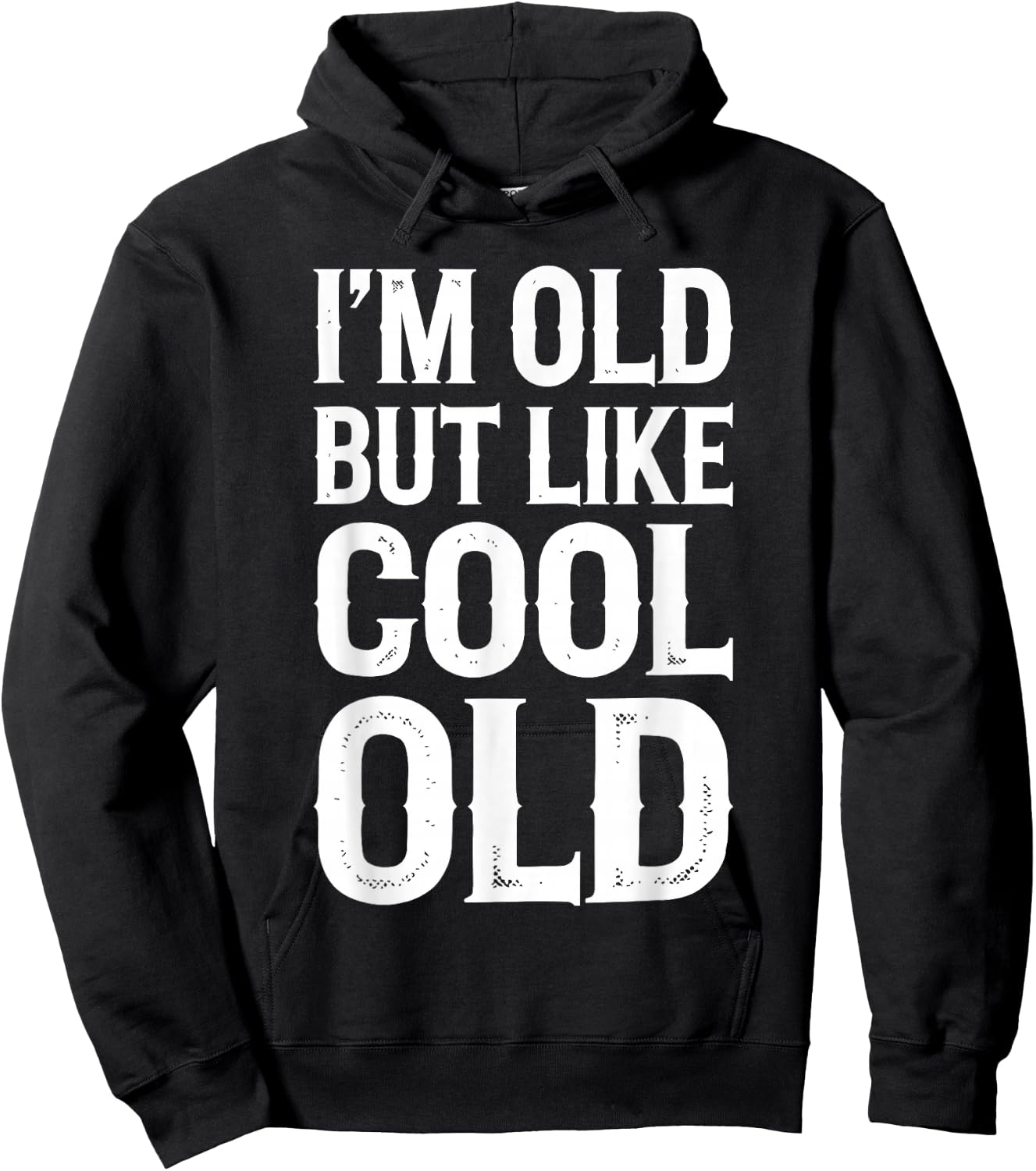 Im Old But Im Like Cool Old Shirts Adult Retro Funny Black Small Hoodie - Hoodie | Black