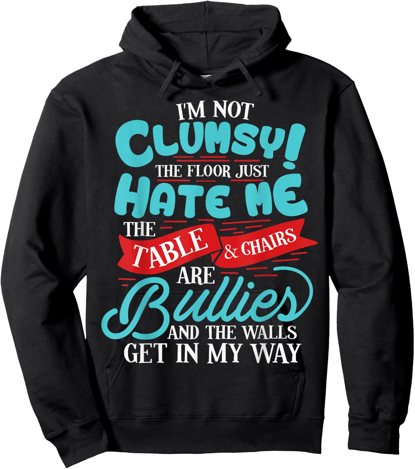 Funny I'm Not Clumsy Sarcastic Gift Hoodie - Hoodie | Black