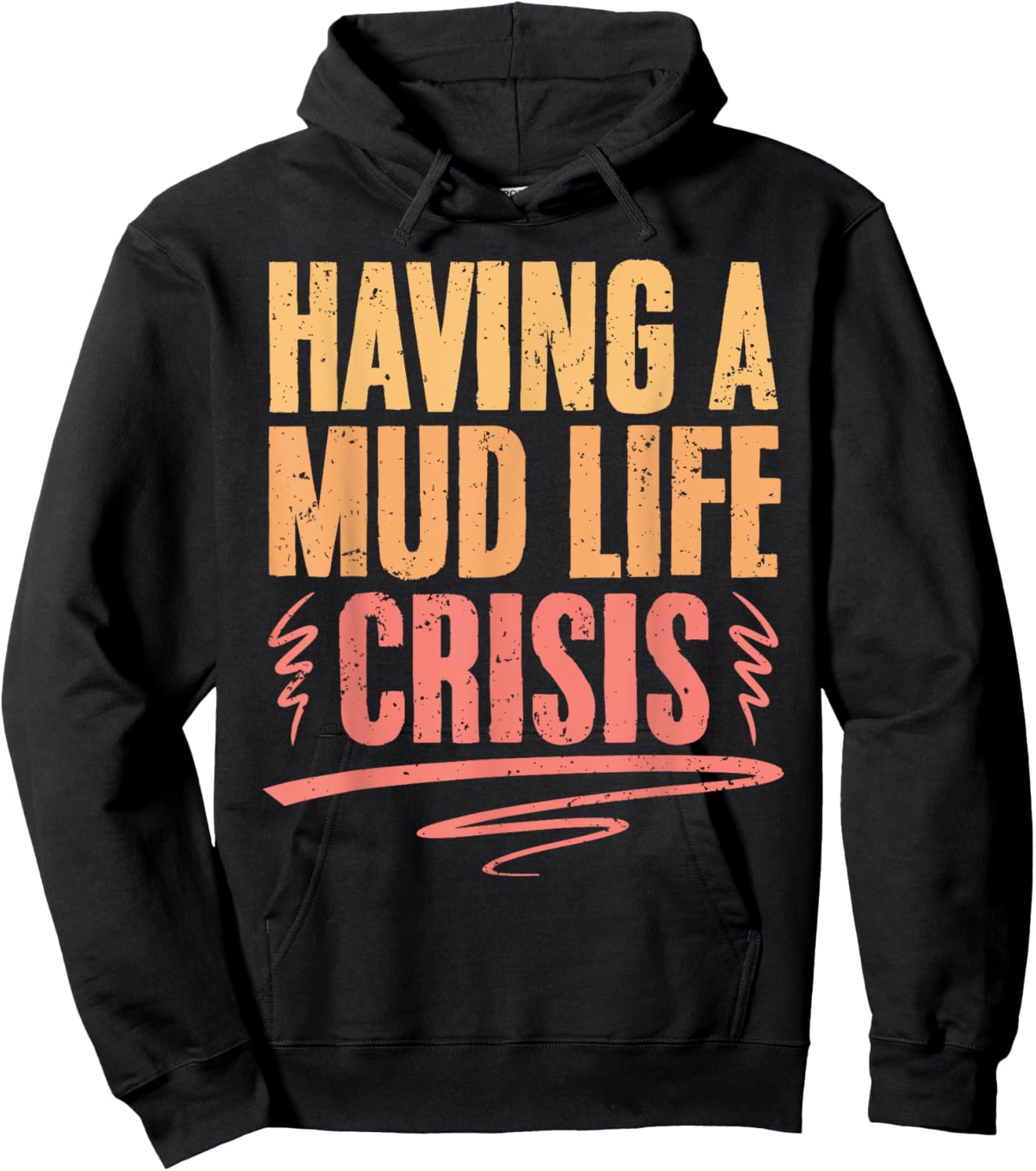 Retro Mud Life Crisis For A Mud Bogging Mudding Sport Lover Hoodie - Hoodie | Black