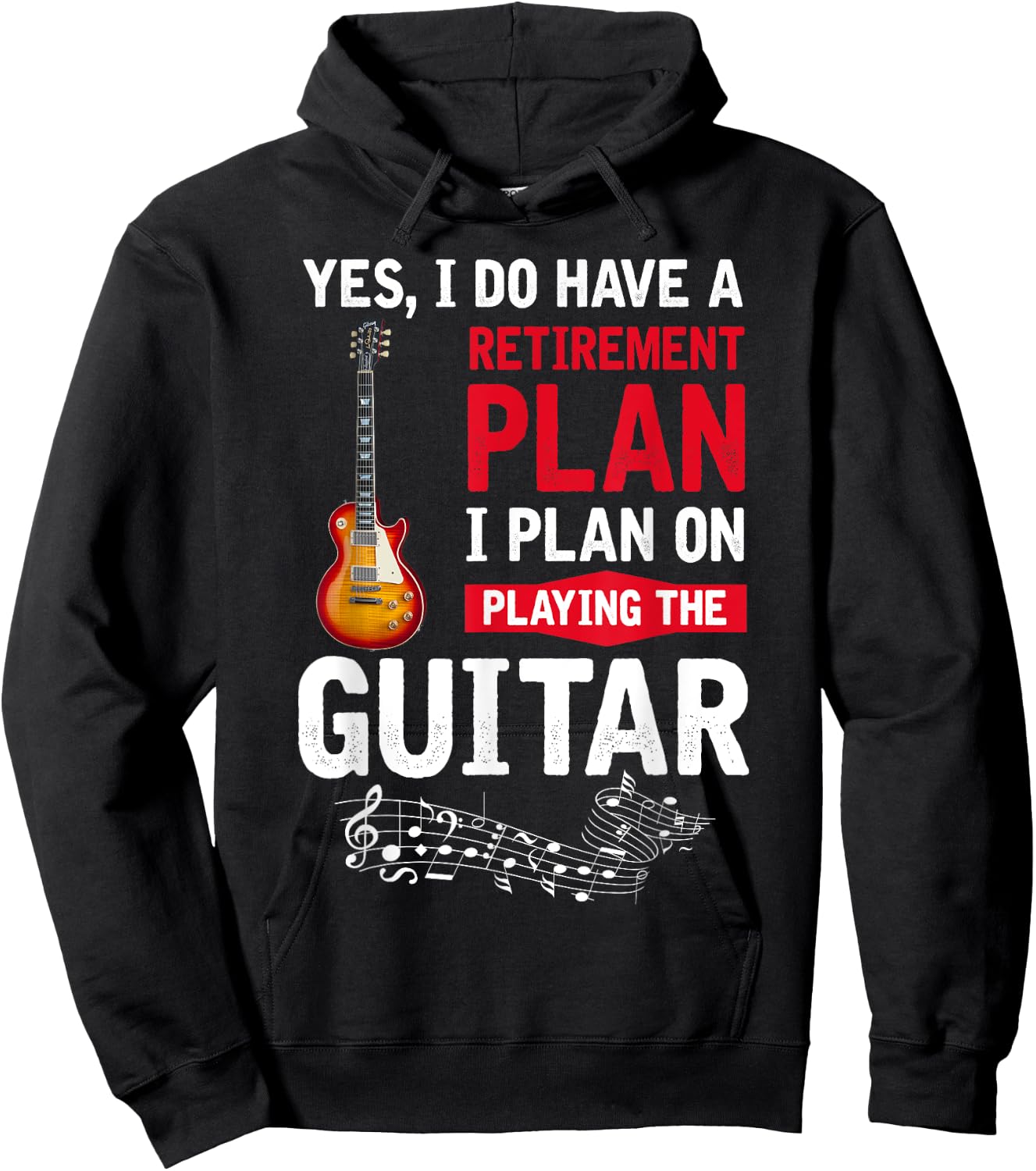 Plan playing the guitar Yes I do have a retirement plan Hoodie - Hoodie | Black