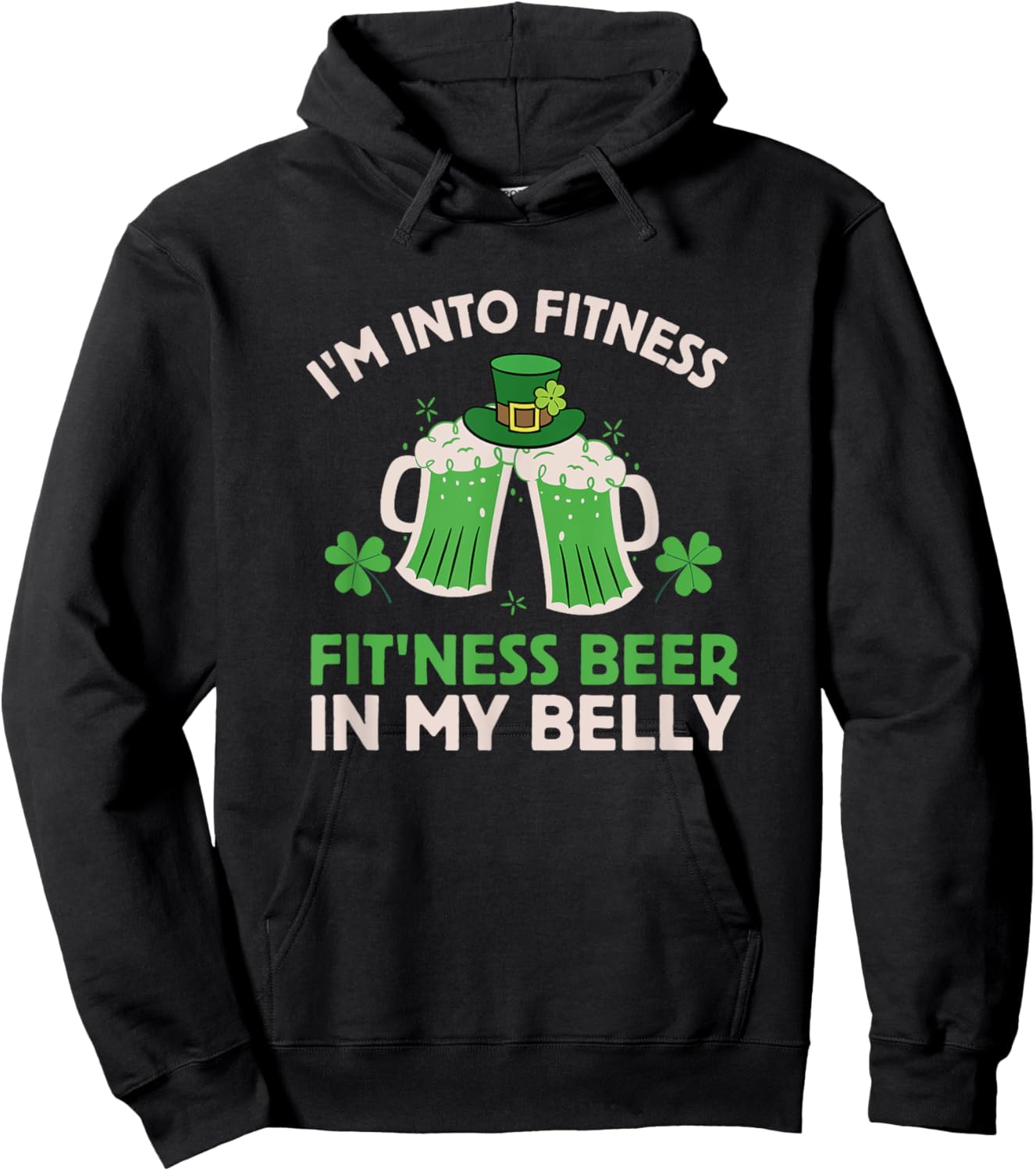 St Patricks Day I Stand on Fitness, Fitness, Beer in My Belly Hoodie - Hoodie | Black