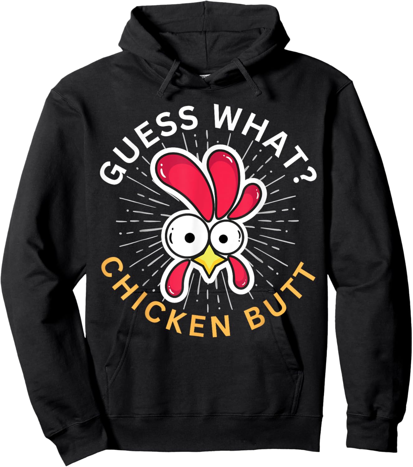 Guess What? Chicken Butt! Hoodie - Hoodie | Black