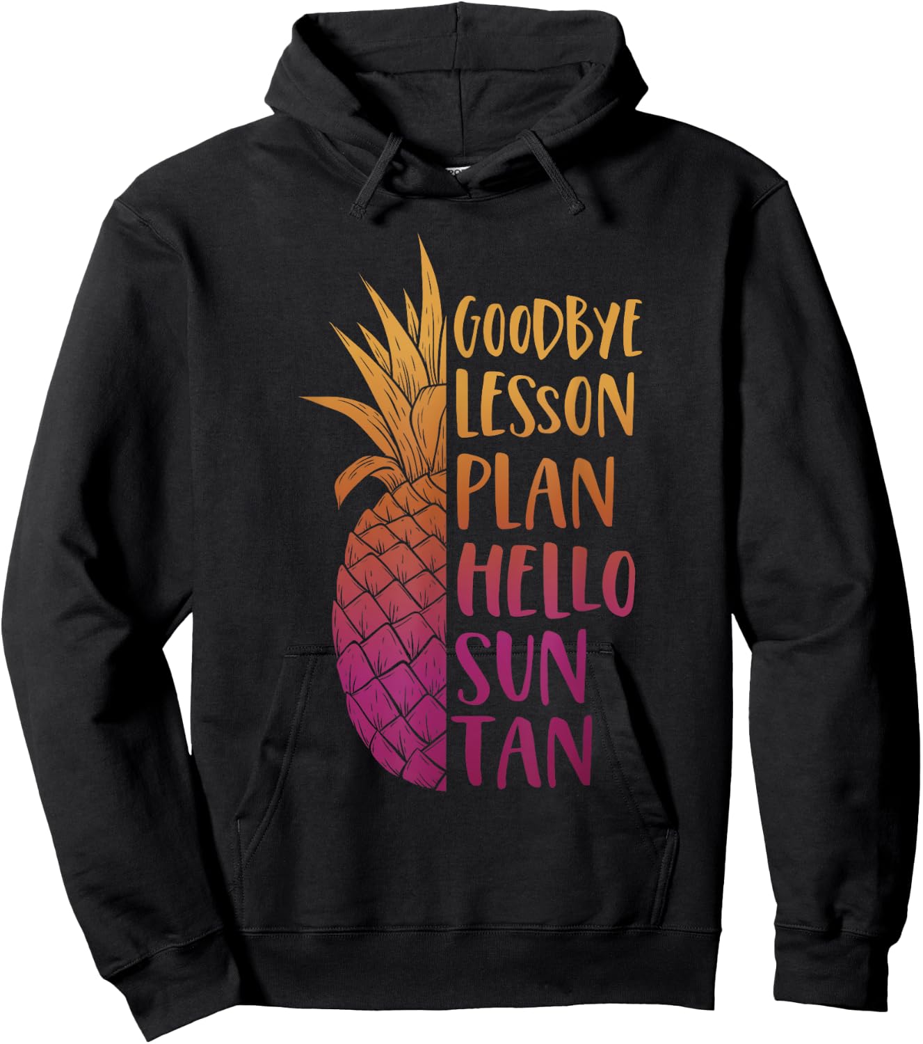 Goodbye Lesson Plan Hello Sun Tan Last Day of School Teacher Men Women Kids Hoodie - Hoodie | Black