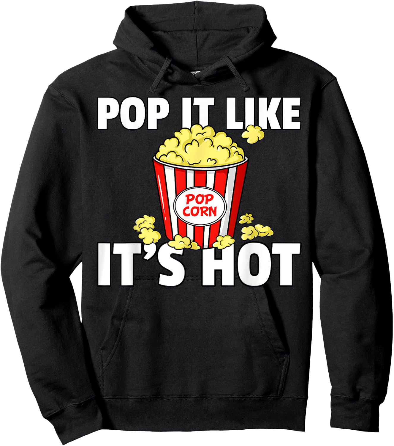 Pop It Like It's Hot Popcorn Gift Cinema Movie Snack Hoodie - Hoodie | Black