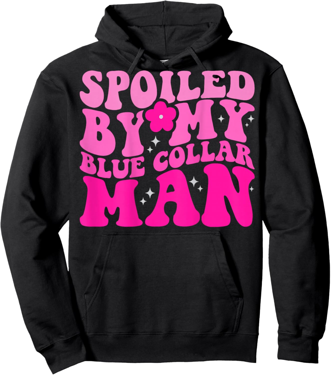 Spoiled By My Blue Collar Man (on back) Hoodie - Hoodie | Black