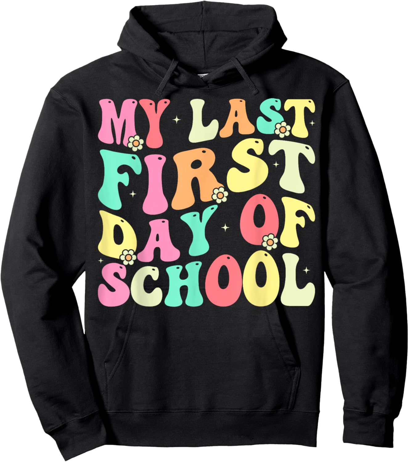 My Last First Day of School Retiring Teacher Retirement Hoodie - Hoodie | Black