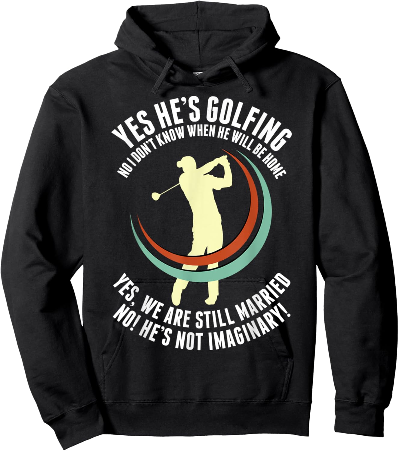 Yes He's Golfing Funny Golf Husband Wife Golfer Hoodie - Hoodie | Black