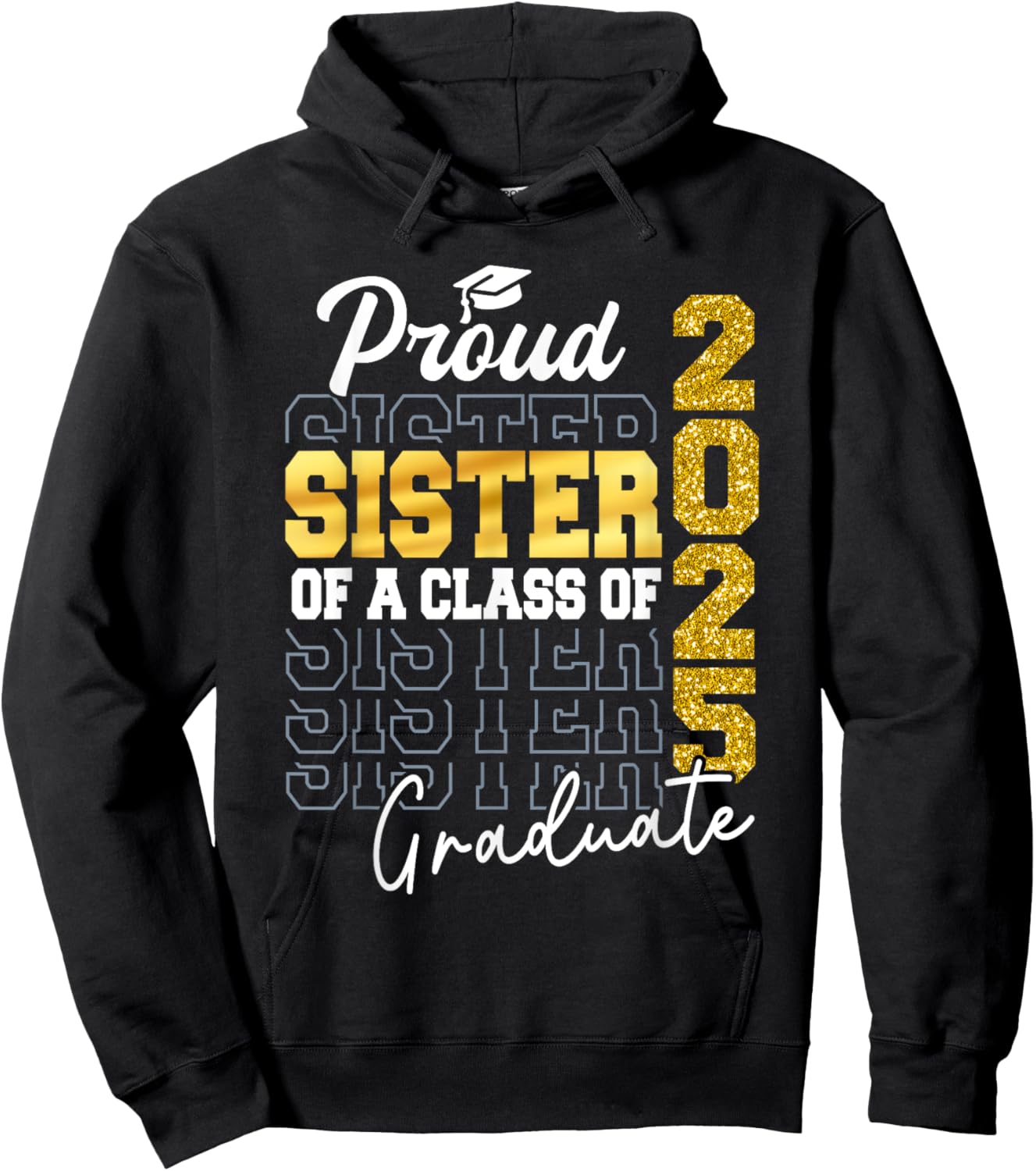 Proud Sister Of A Class of 2025 Graduate Senior Graduation Hoodie - Hoodie | Black