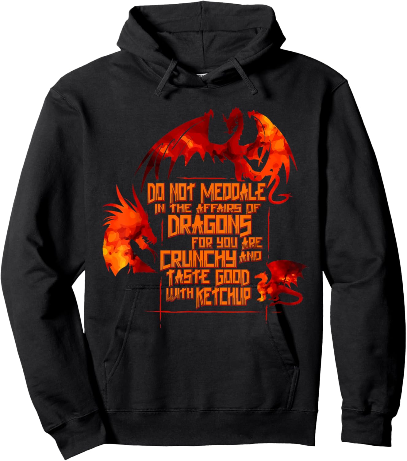 Meddle Not In The Affairs Of Dragons Dragon Lovers Gifts Hoodie - Hoodie | Black