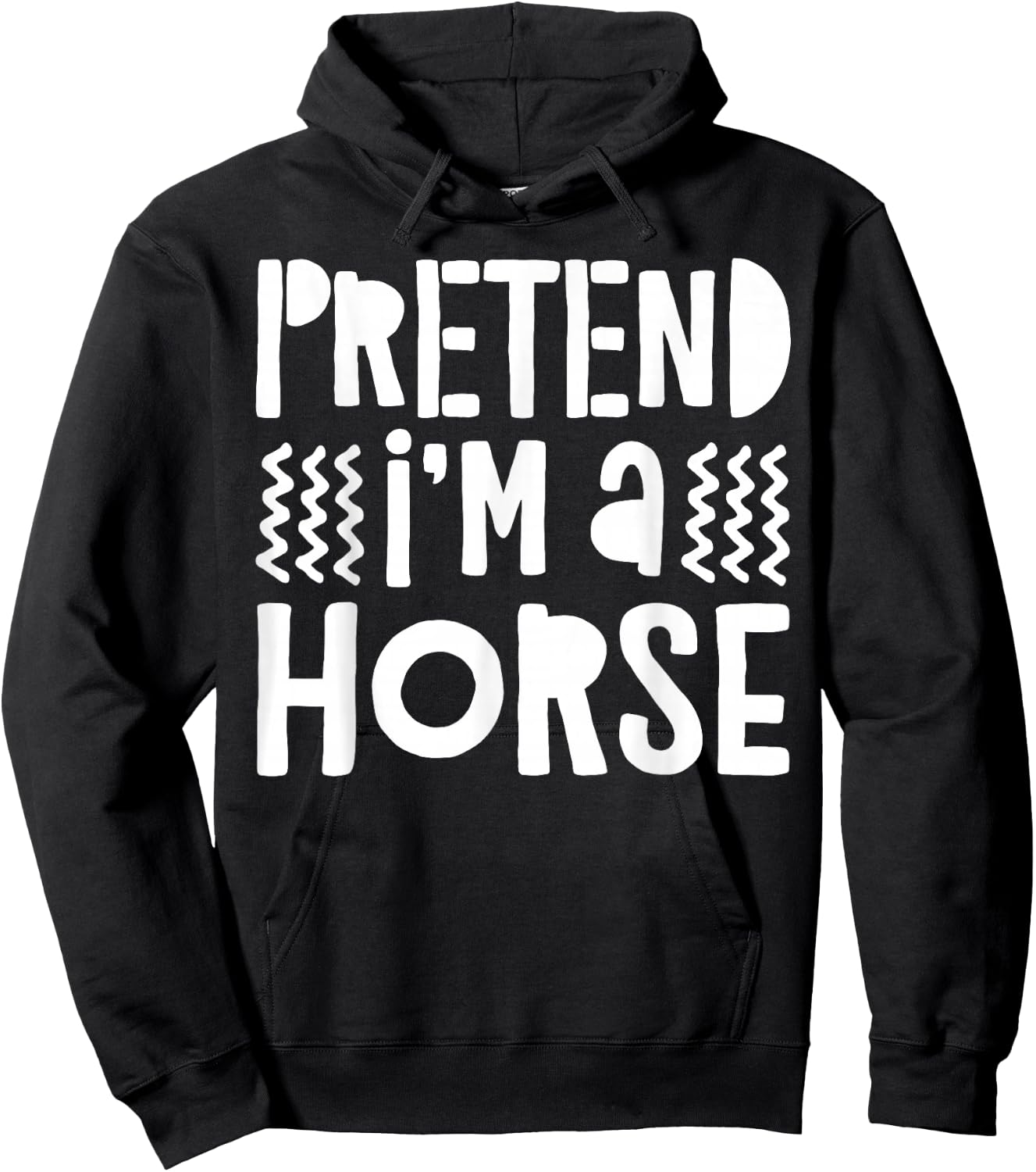 Pretend I'm A Horse Shirt Adult Men Women Kids Horse Costume Hoodie - Hoodie | Black