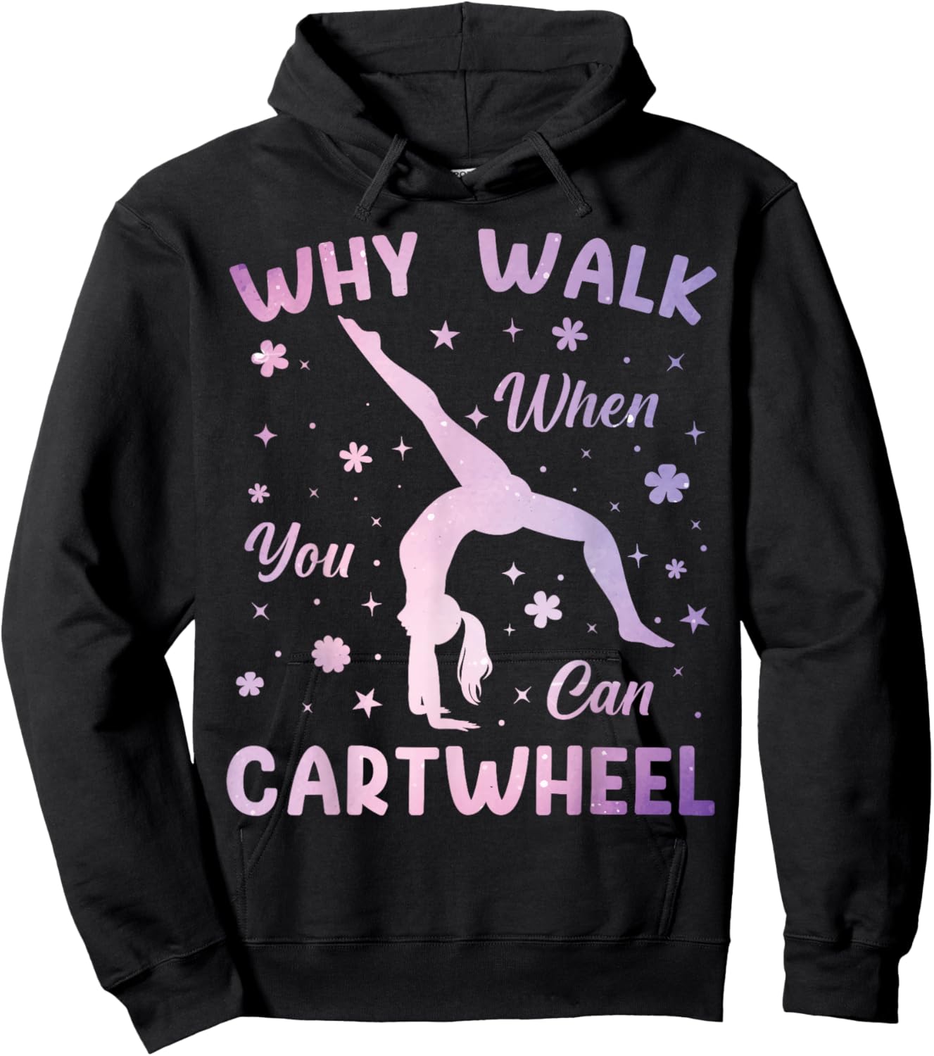 Why Walk When You Can Cartwheel Gymnastics Gymnast Girls Hoodie - Hoodie | Black